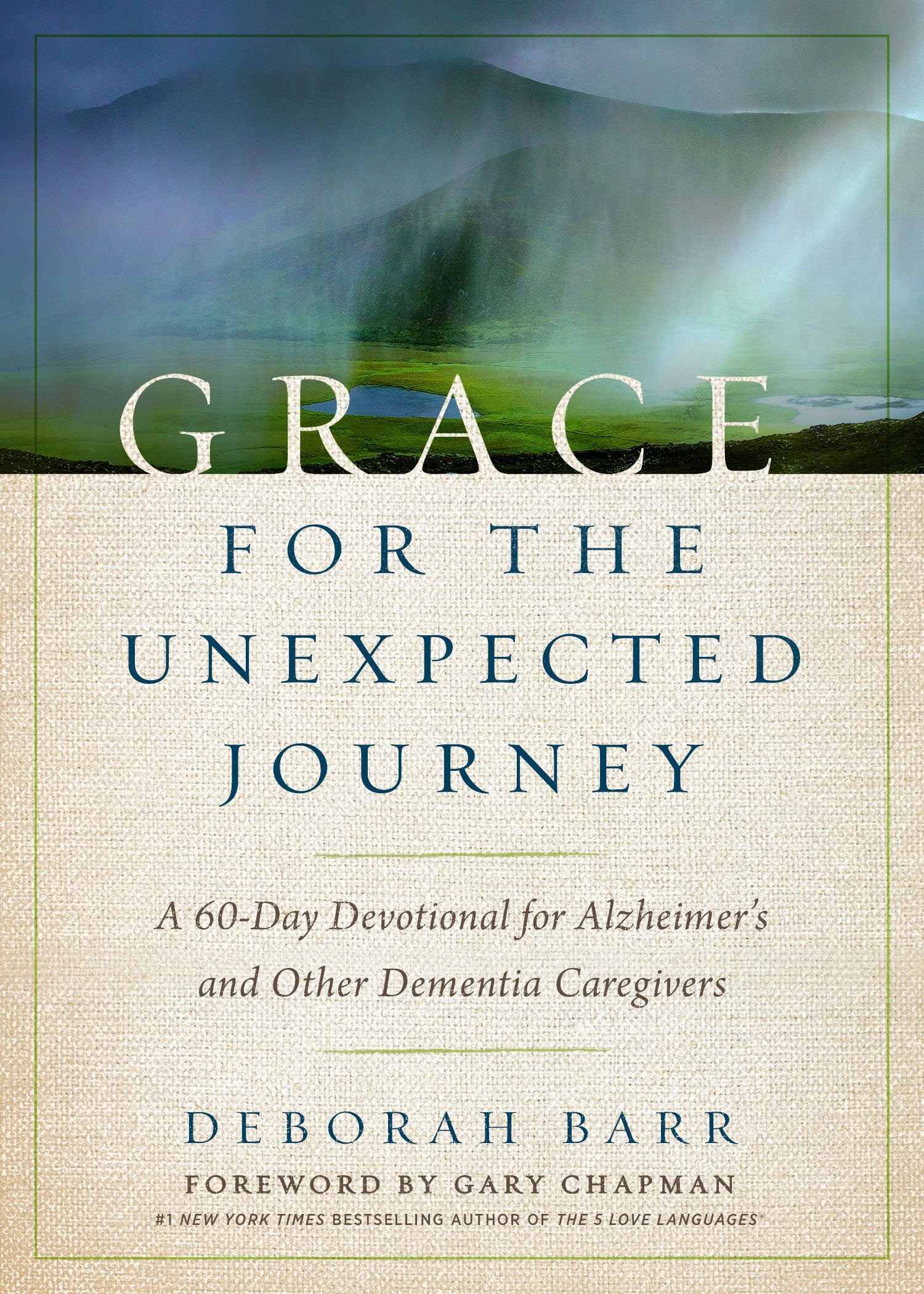 Grace for the Unexpected Journey: A 60-Day Devotional for Alzheimer's and Other Dementia Caregivers book