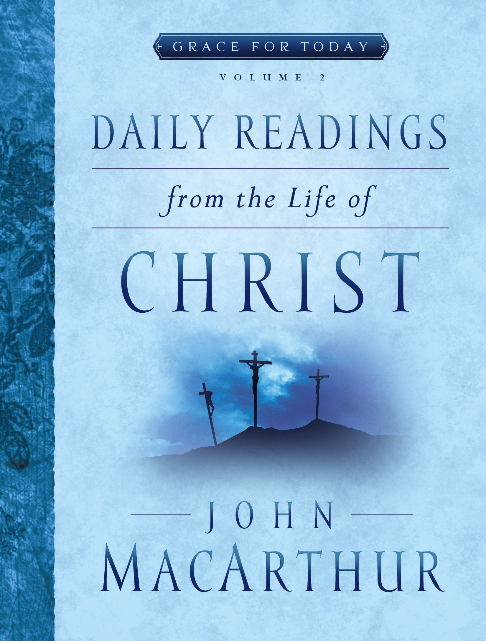 Daily Readings from the Life of Christ, Volume 2 (Grace for Today, 2, Band 2) Social Sciences