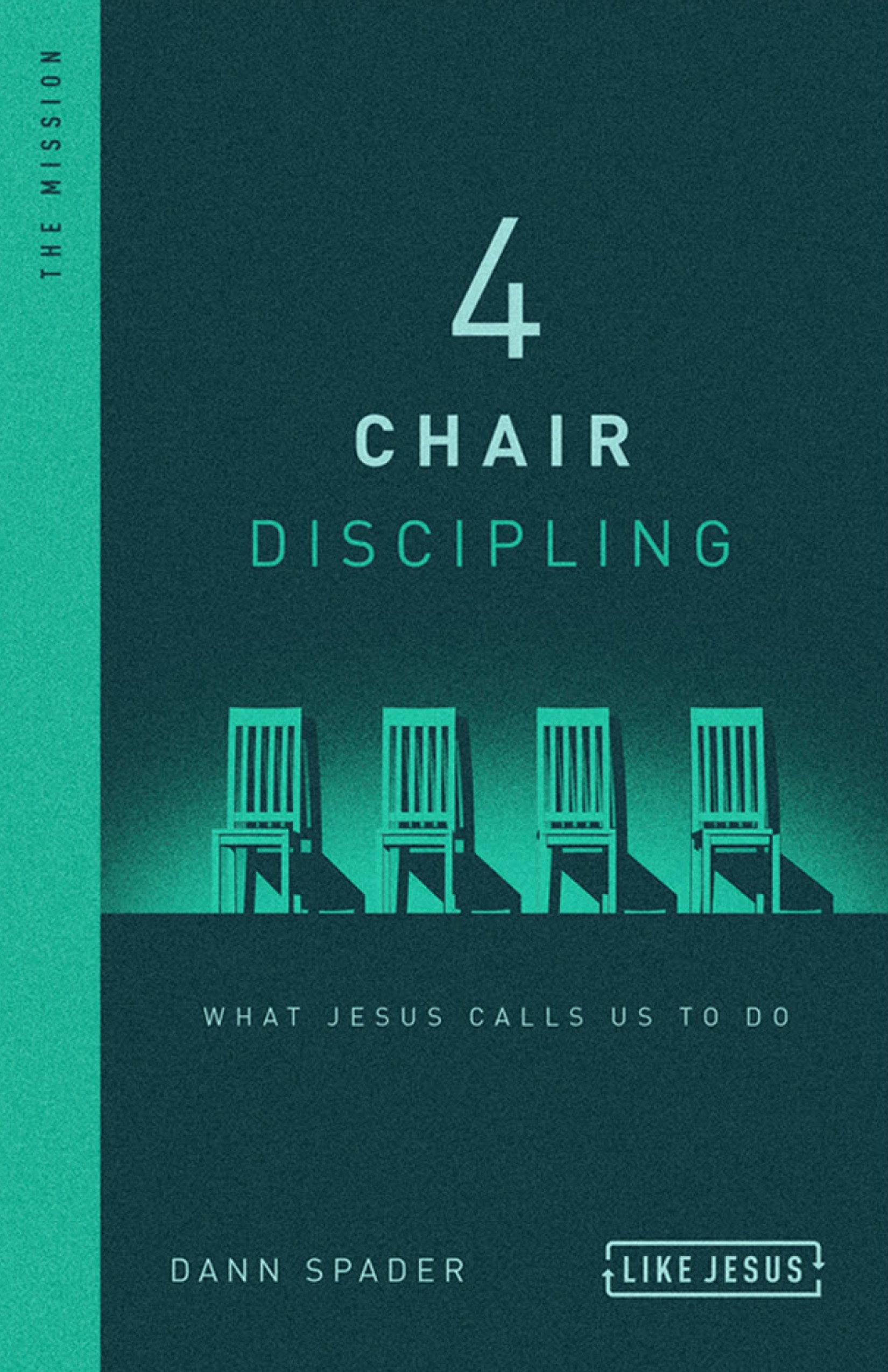 4 Chair Discipling: What Jesus Calls Us to Do book
