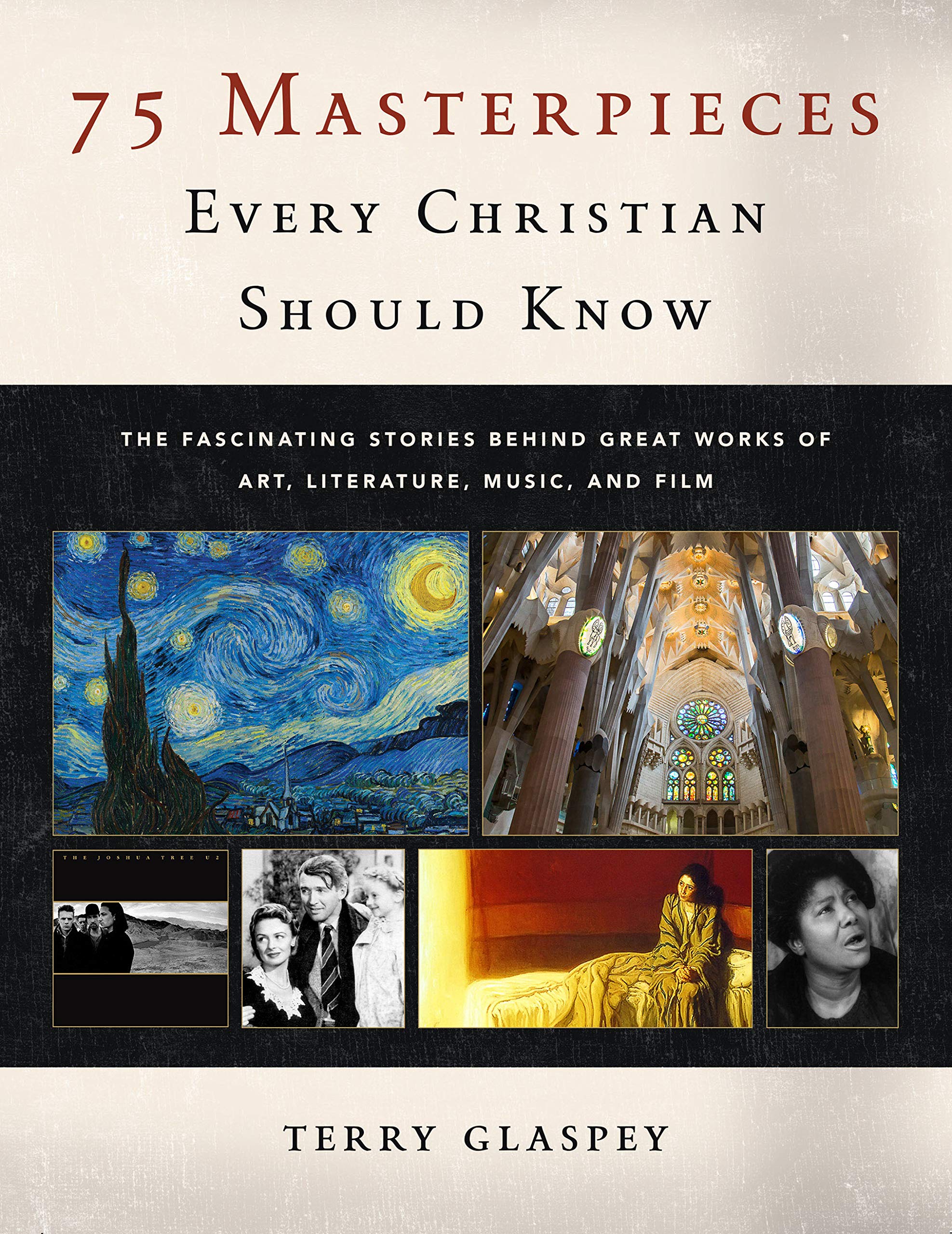 75 Masterpieces Every Christian Should Know: The Fascinating Stories Behind Great Works of Art, Literature, Music and Film Social Sciences