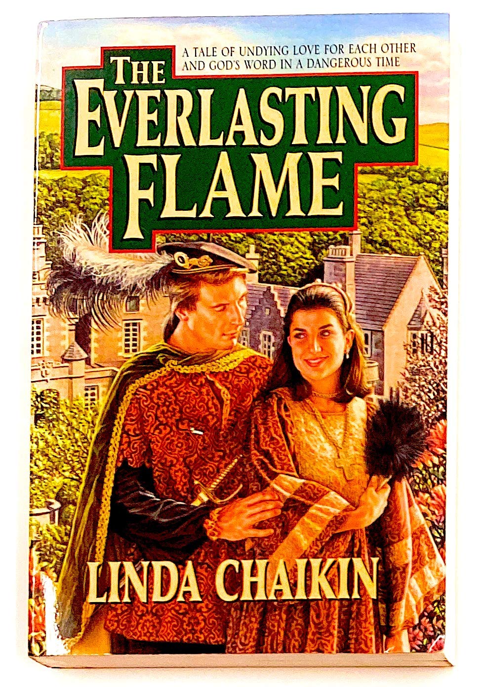 The Everlasting Flame: A Tale of Undying Love for Each Other and God's Word in a Dangerous Time: A Tale of Undying Love for Each Other and God's World in a Dangerous Time Historical Fiction
