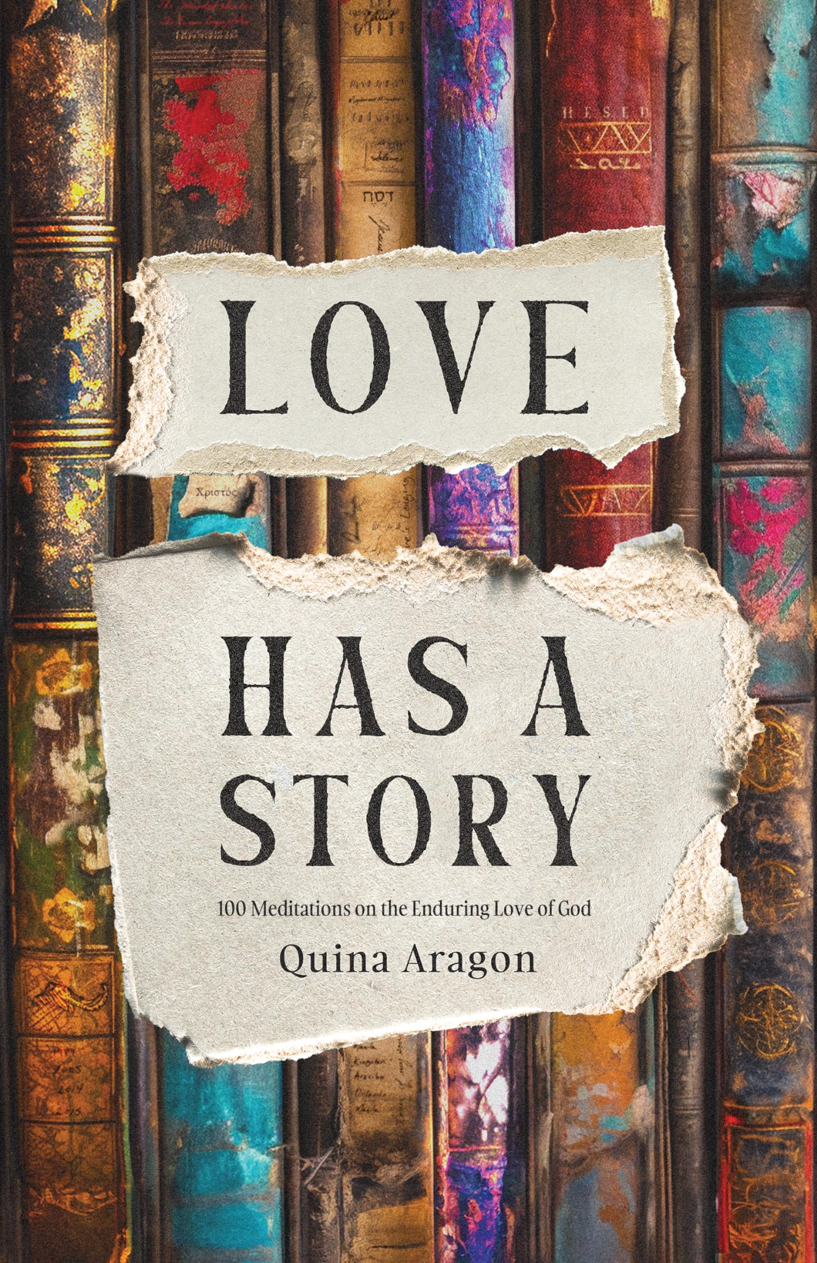 Love Has a Story: 100 Meditations on the Enduring Love of God Religion & Esotericism