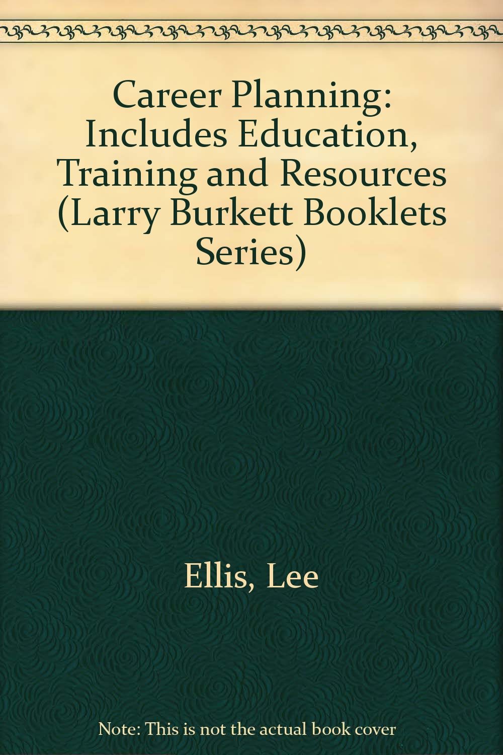Career Planning: Includes Education Training, and Resources Business, Finance & Career