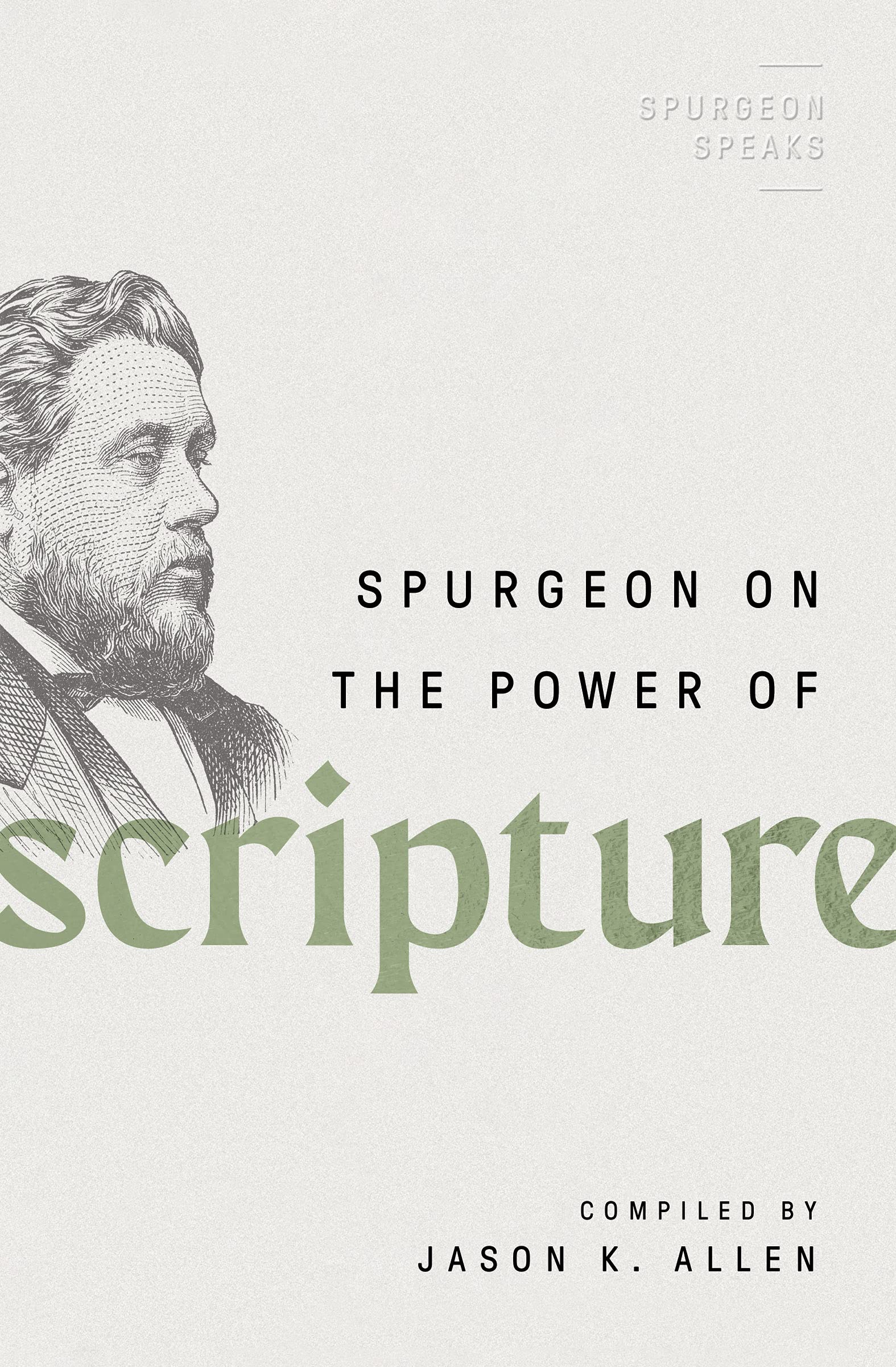 Spurgeon on the Power of Scripture (Spurgeon Speaks, 2) Religion & Esotericism