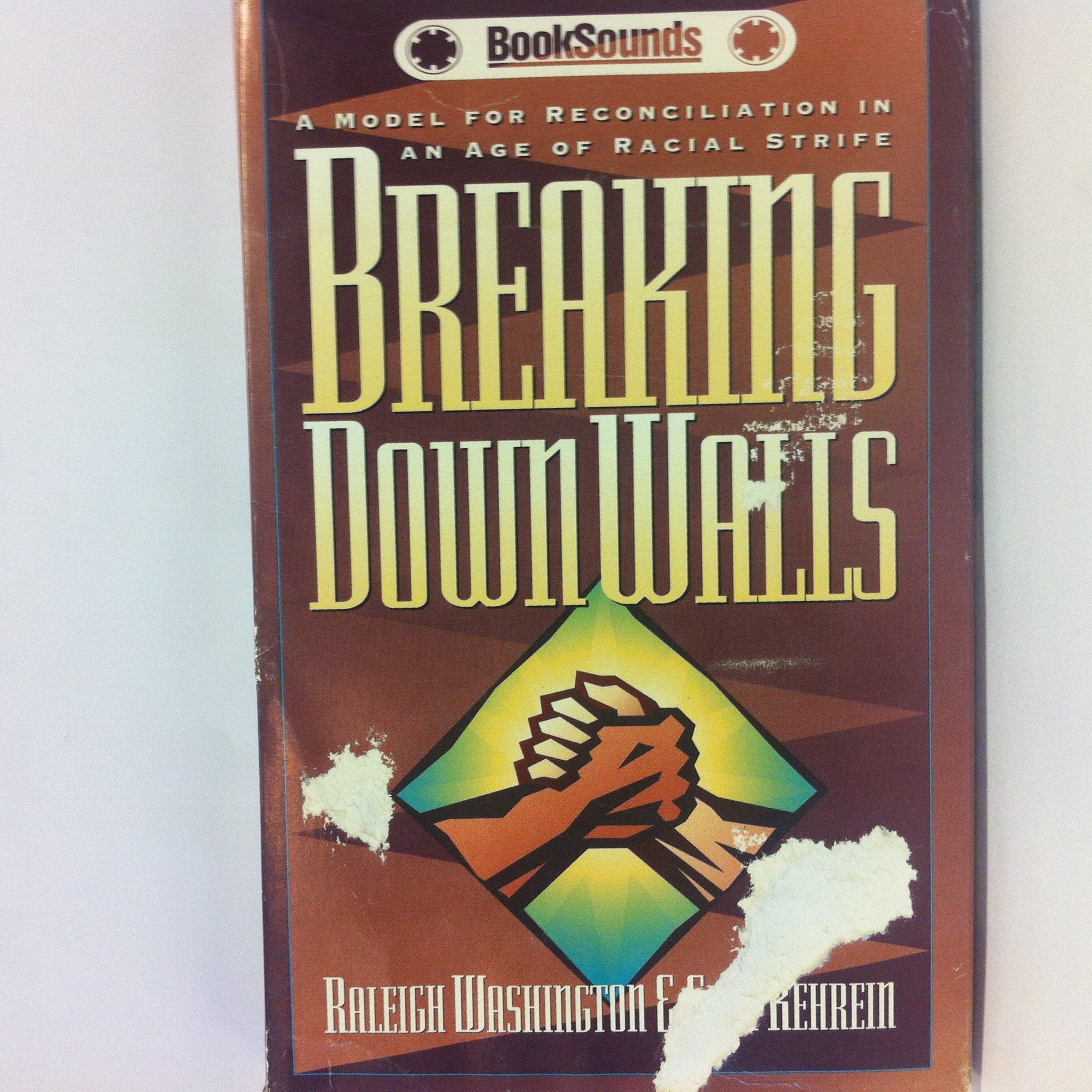 Breaking Down Walls Audio: A Model for Racial Reconciliation in an Age of Racial Strife Social Sciences