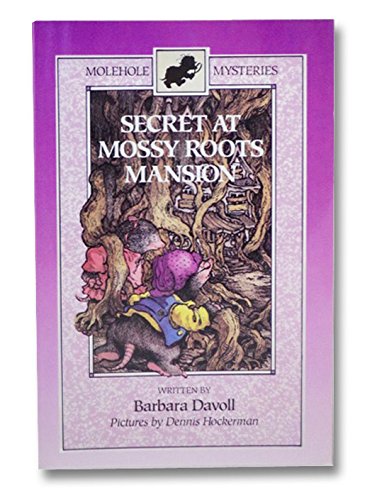 Secret at Mossy Roots Mansion (Molehouse Mysteries) Novels & Short Stories