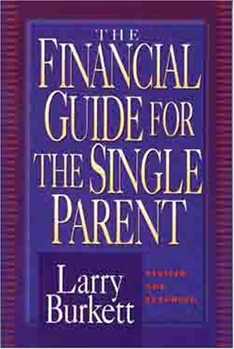 The Financial Guide for the Single Parent Business, Finance & Career