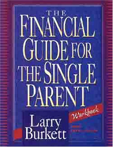 The Financial Guide for the Single Parent Workbook Business & Technology