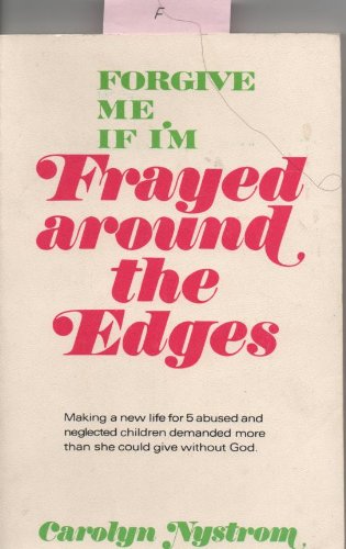 Forgive me if I'm frayed around the edges Books