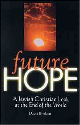 Future Hope: A Jewish Christian Look at the End of the World Religion & Esotericism