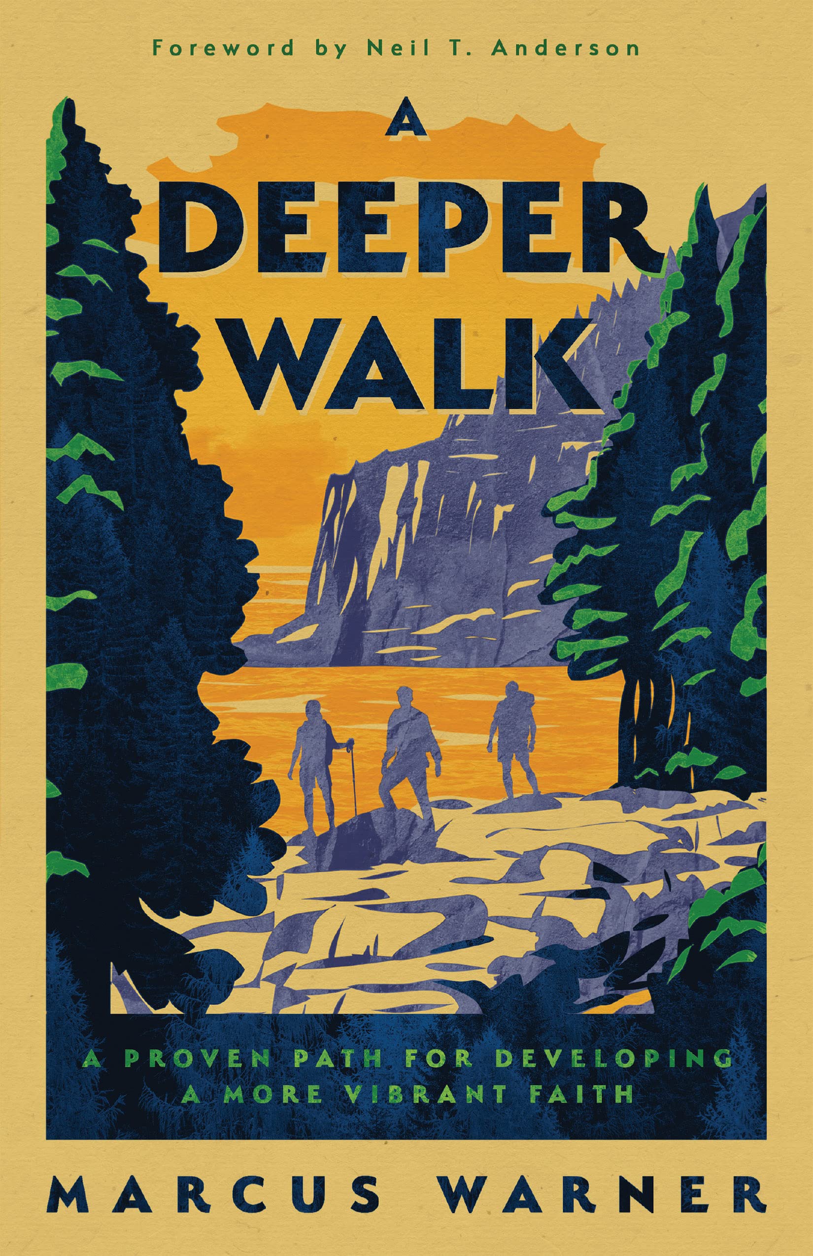 A Deeper Walk: A Proven Path for Developing a More Vibrant Faith Religion & Esotericism