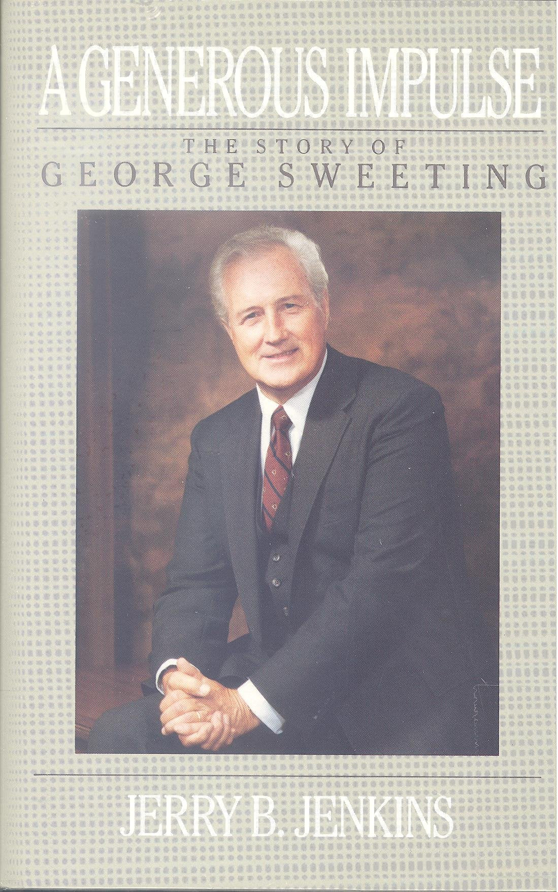 A Generous Impulse : The Story of George Sweeting Books