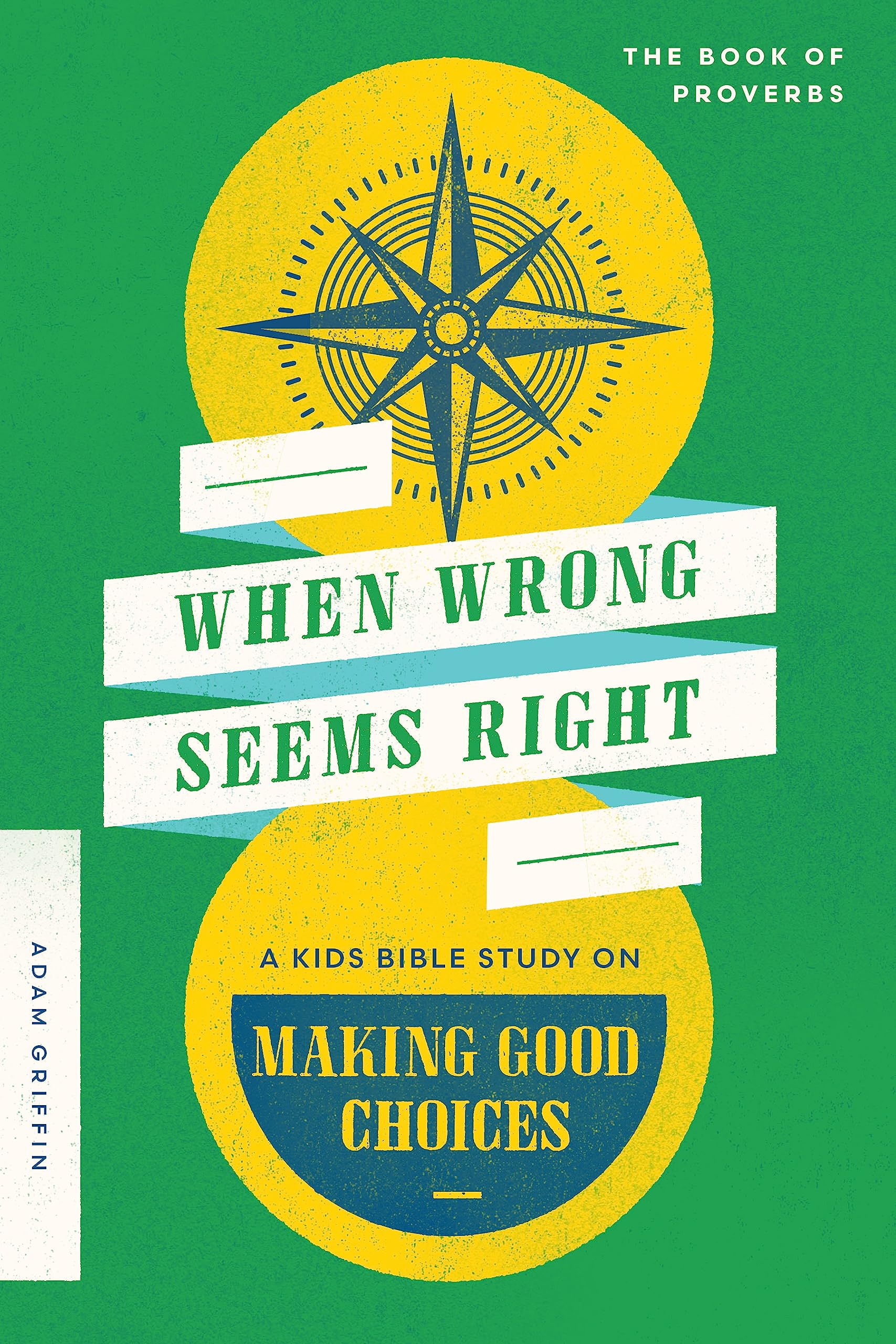 Product Image: When Wrong Seems Right: A Kids Bible Study on Making Good Choices