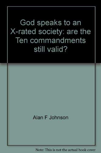 God speaks to an X-rated society: are the Ten commandments still valid? Books