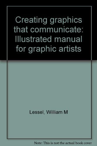 Product Image: Creating graphics that communicate: Illustrated manual for graphic artists
