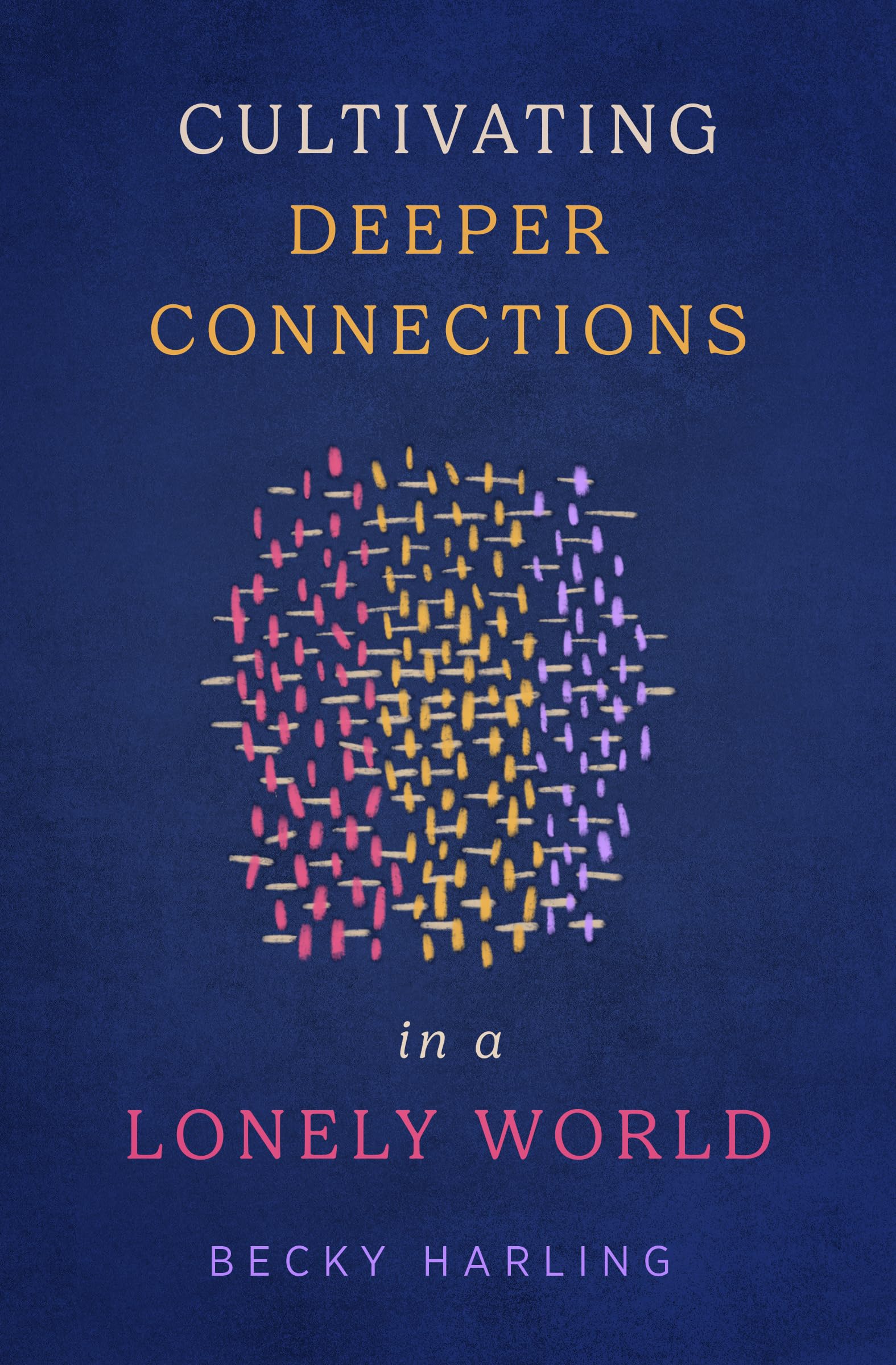 Cultivating Deeper Connections in a Lonely World Religion & Esotericism