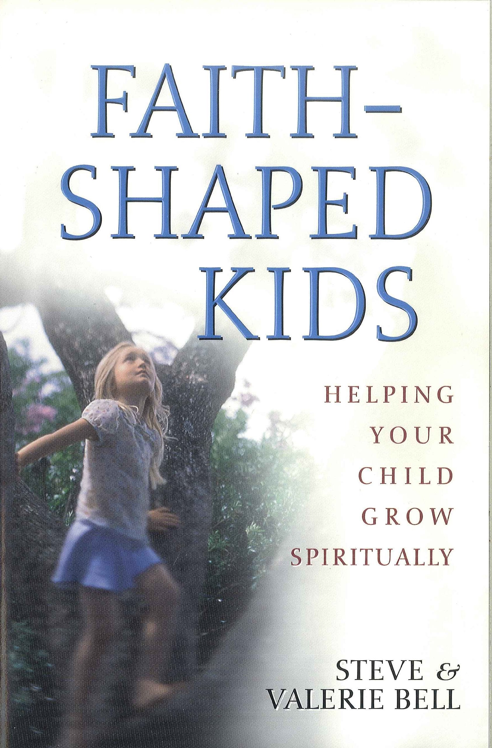 Faith Shaped Kids: Helping Your Child Grow Spiritually Social Sciences