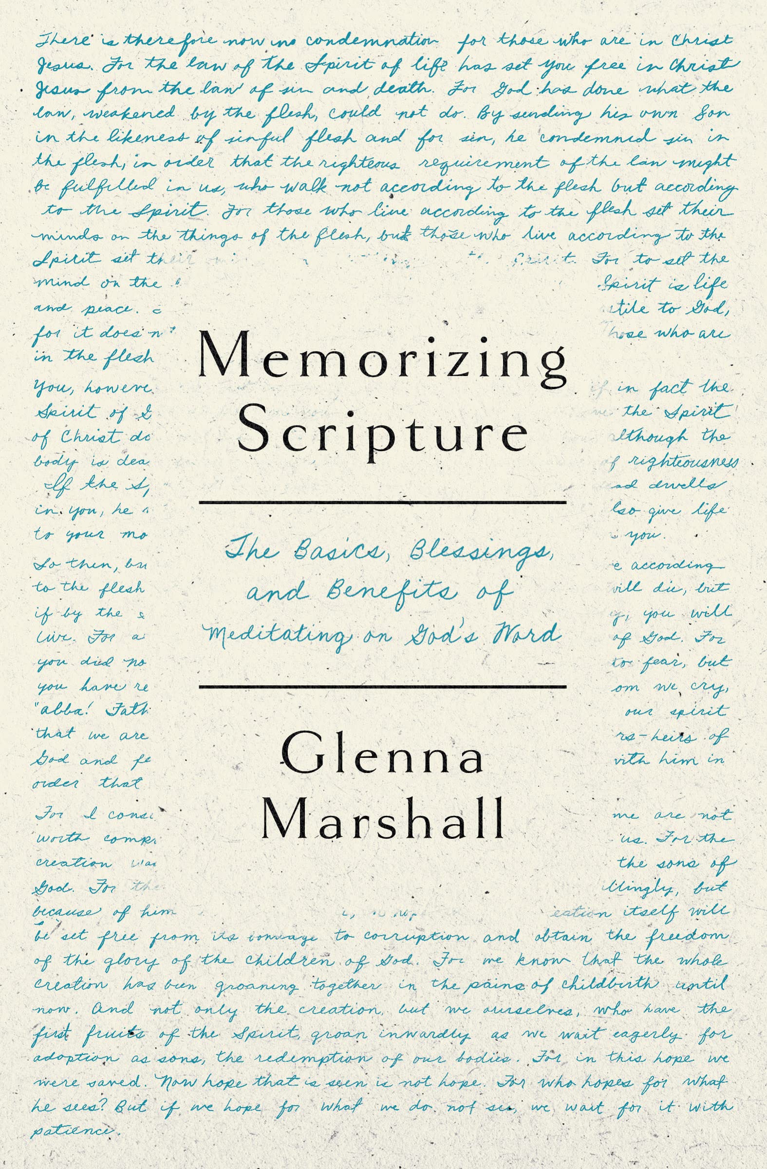 Memorizing Scripture: The Basics, Blessings, and Benefits of Meditating on God's Word Religion & Esotericism