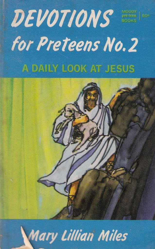 Devotions for Preteens No. 2: A Daily Look at Jesus Books