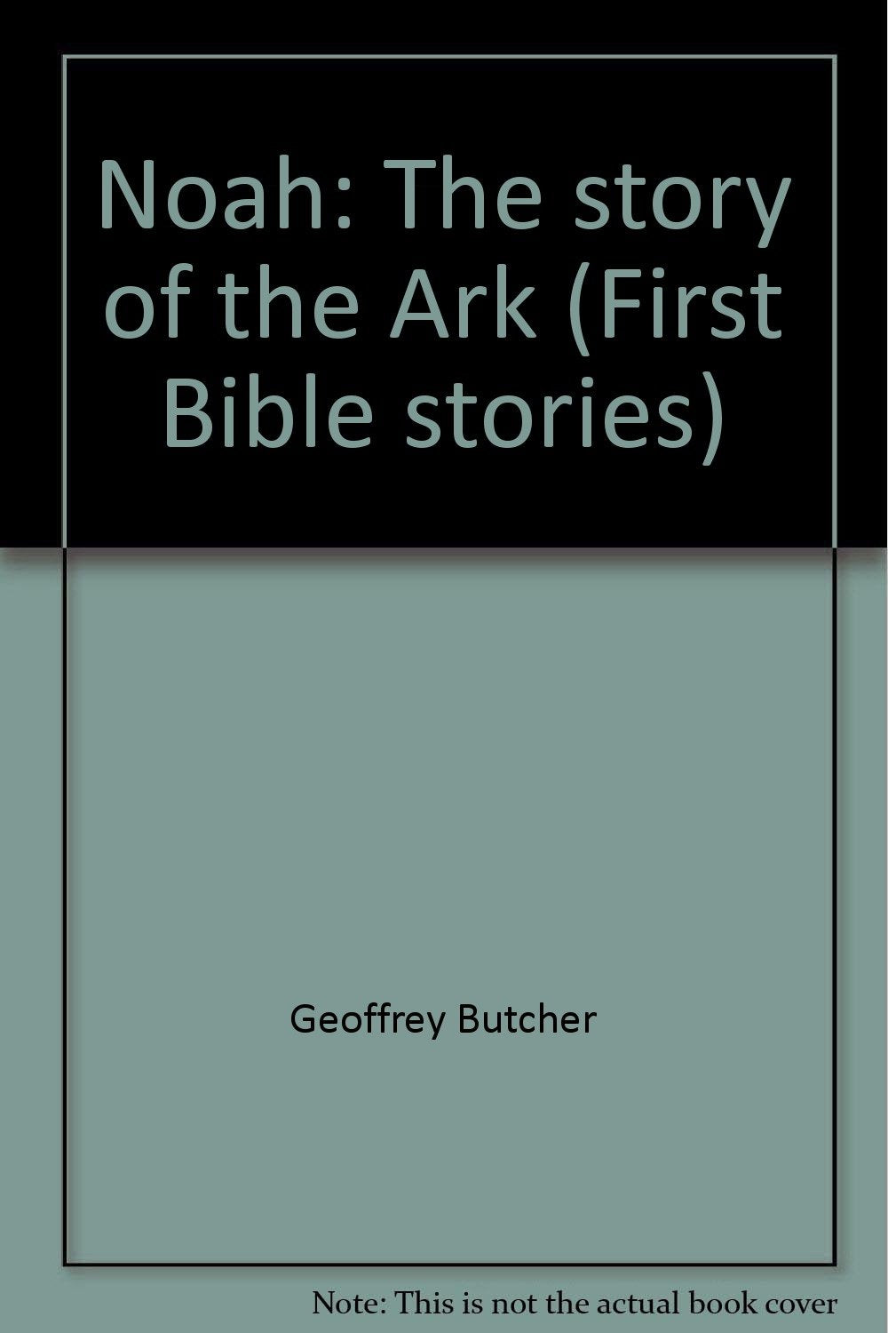 Noah: The story of the Ark (First Bible stories) Books