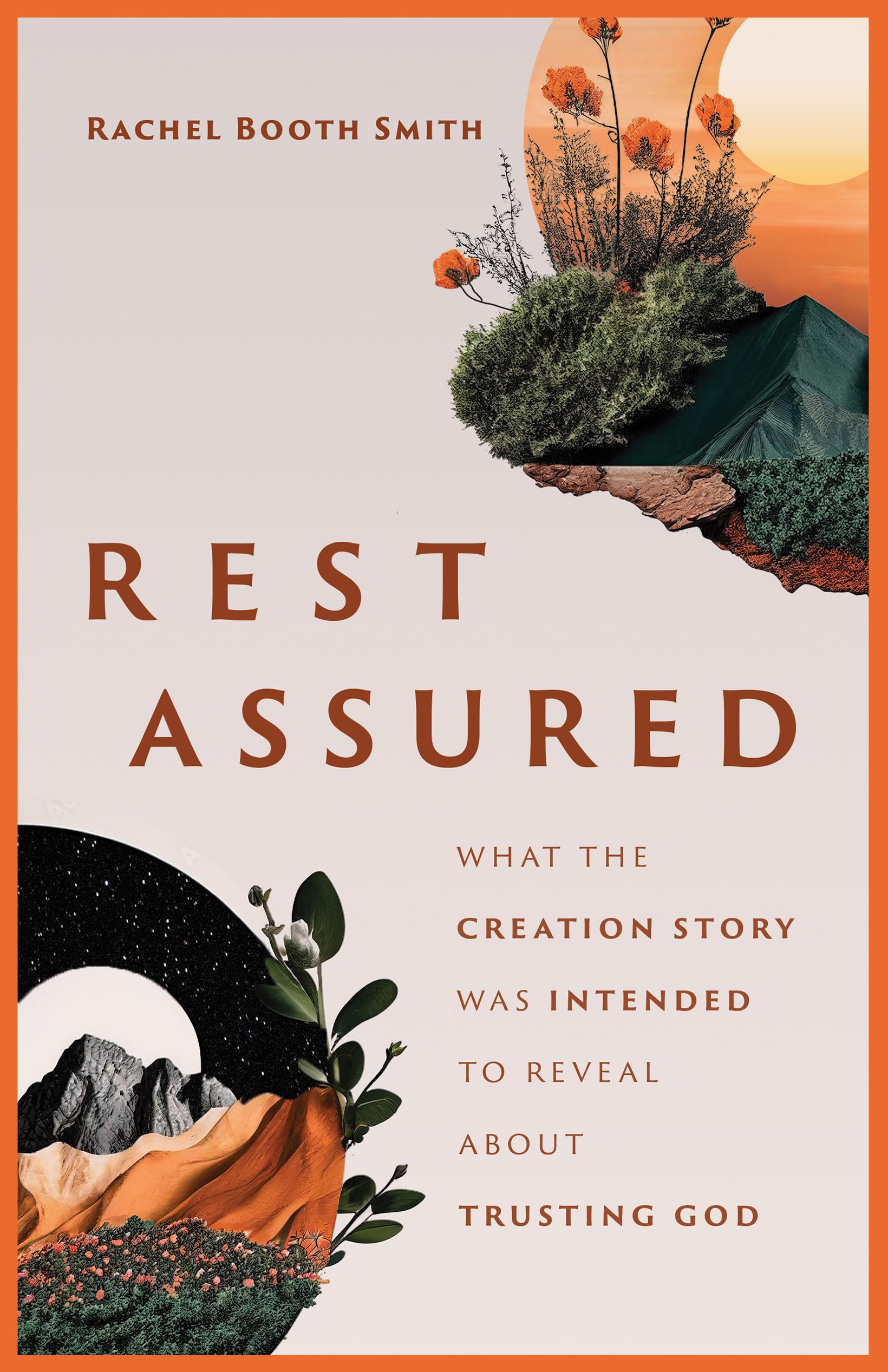 Rest Assured: What the Creation Story Was Intended to Reveal About Trusting God Religion & Esotericism