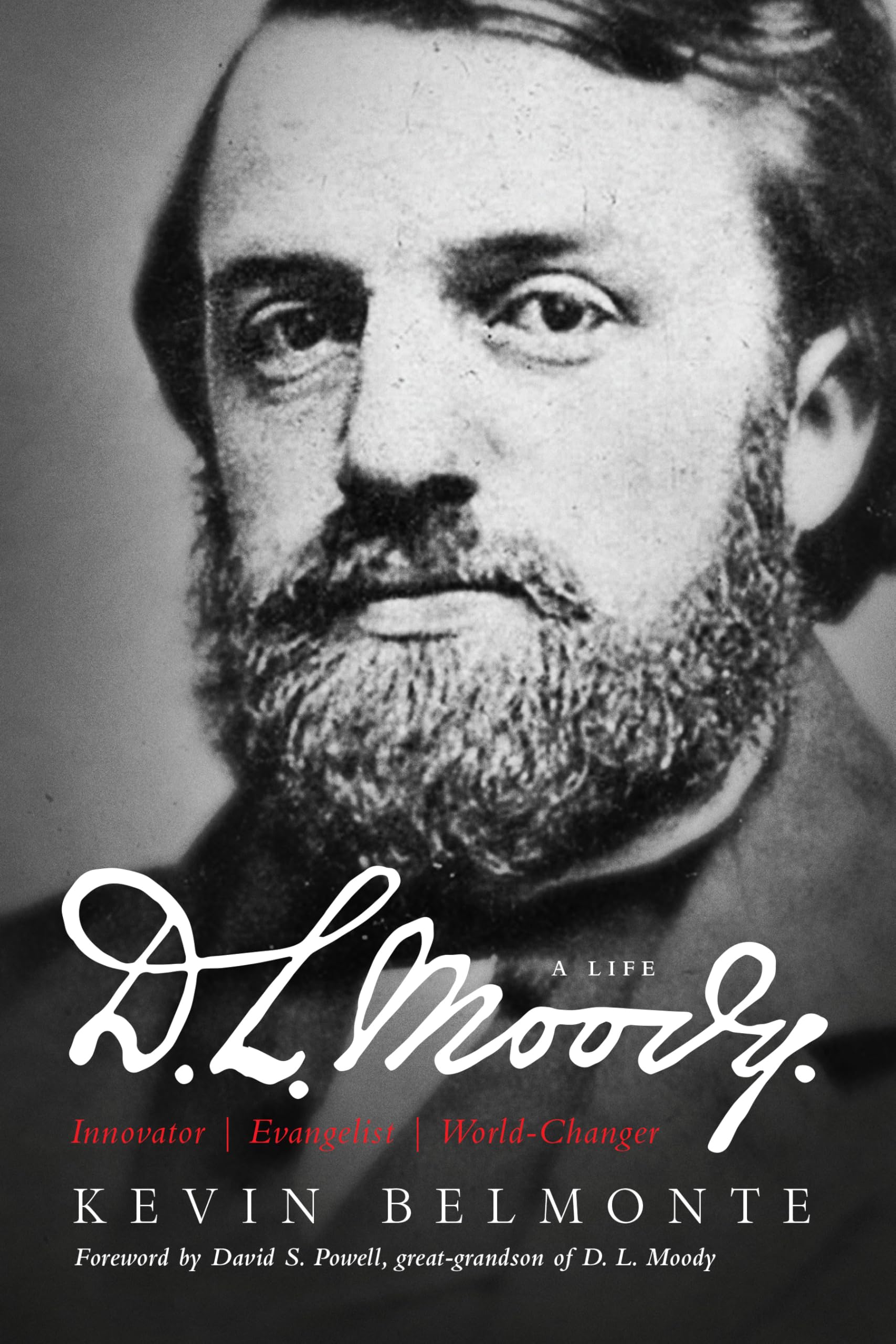 D.L. Moody - A Life: Innovator, Evangelist, World Changer Social Sciences