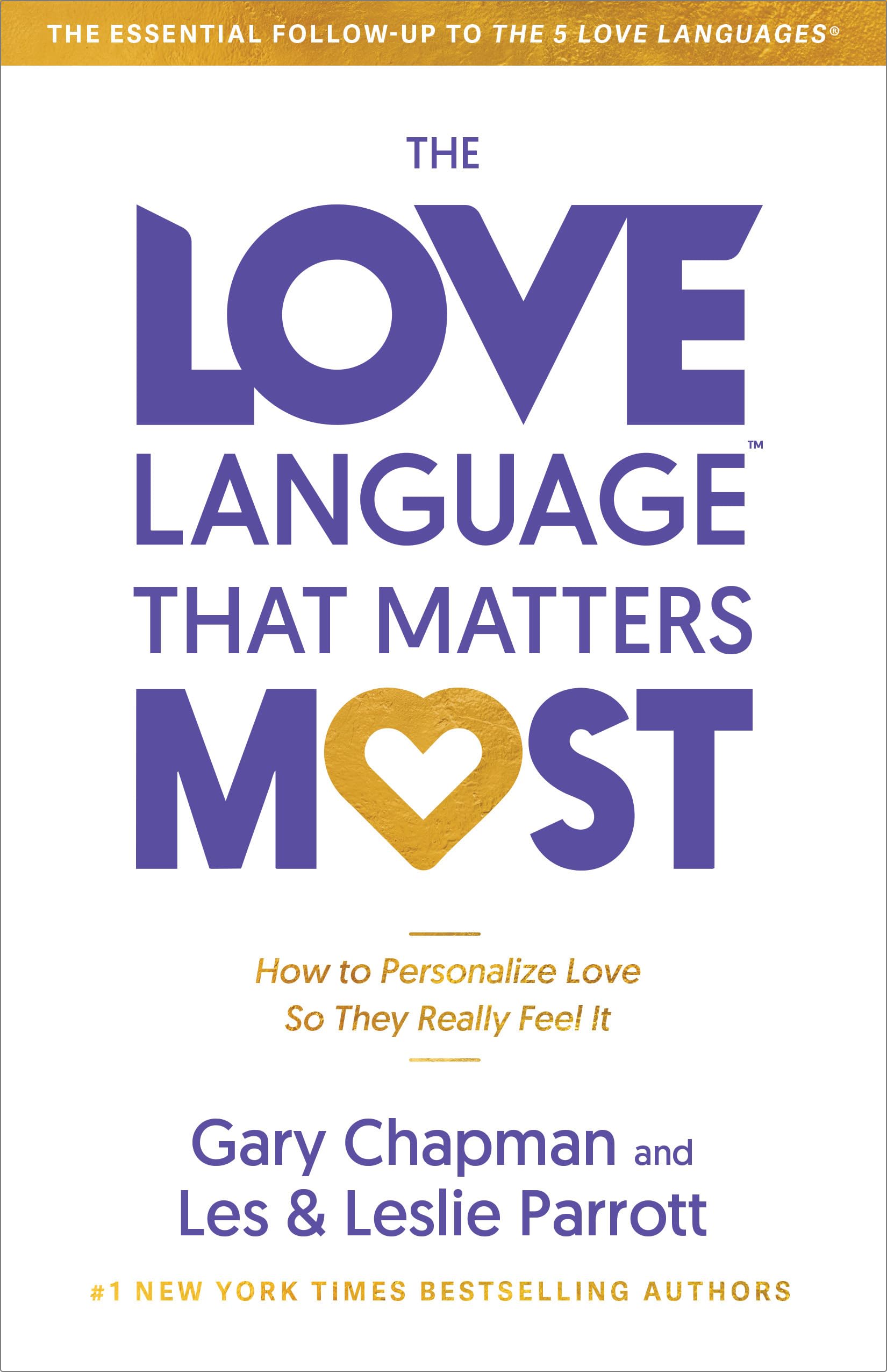 The Love Language® That Matters Most: How to Speak Love Like Never Before Partnership & Love