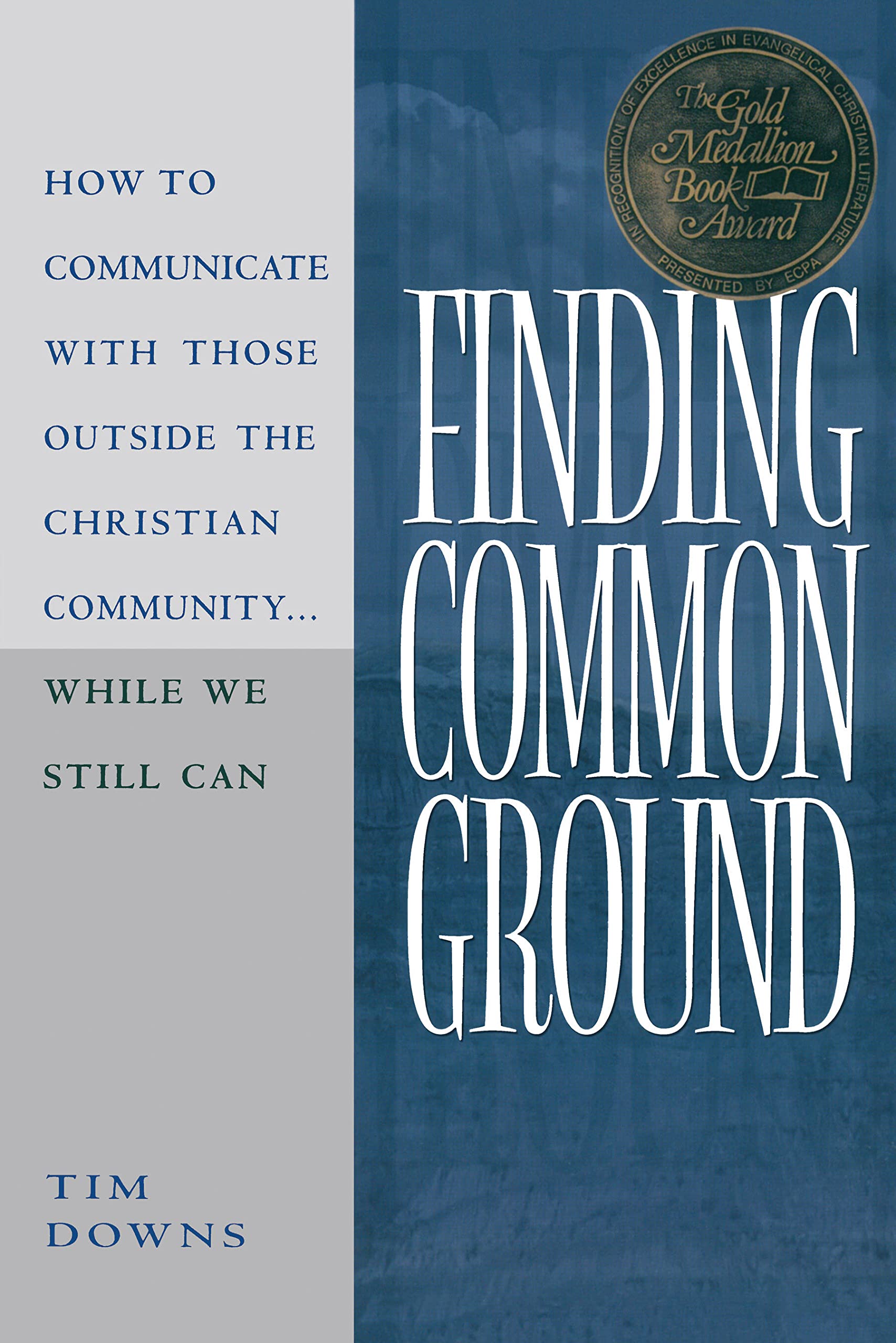 Product Image: Finding Common Ground: How to Communicate with Those outside the Christian Community-- While We Still Can