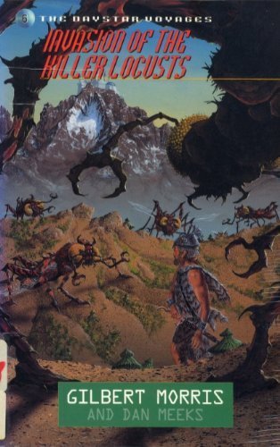 Invasion of the Killer Locusts (DAYSTAR VOYAGES) Novels & Short Stories