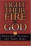 Product Image: Light Their Fire for God: 7 Powerful Virtues for Your Kids