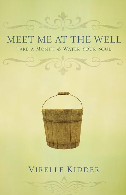 Meet Me at the Well: Take a Month & Water Your Soul book