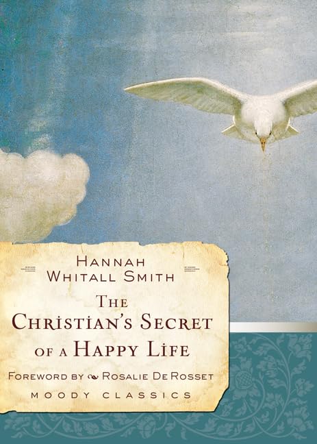 The Christian's Secret of a Happy Life (Moody Classics) Social Sciences