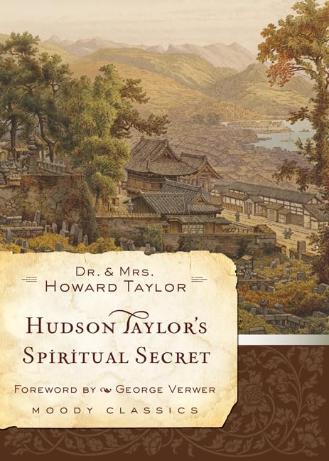 Hudson Taylor's Spiritual Secret Politics & Society