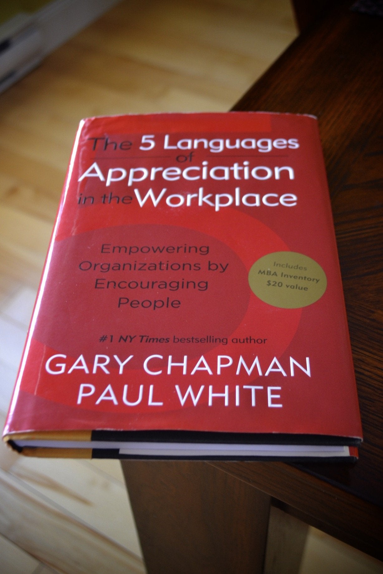 The 5 Languages of Appreciation in the Workplace: Empowering Organizations by Encouraging People book