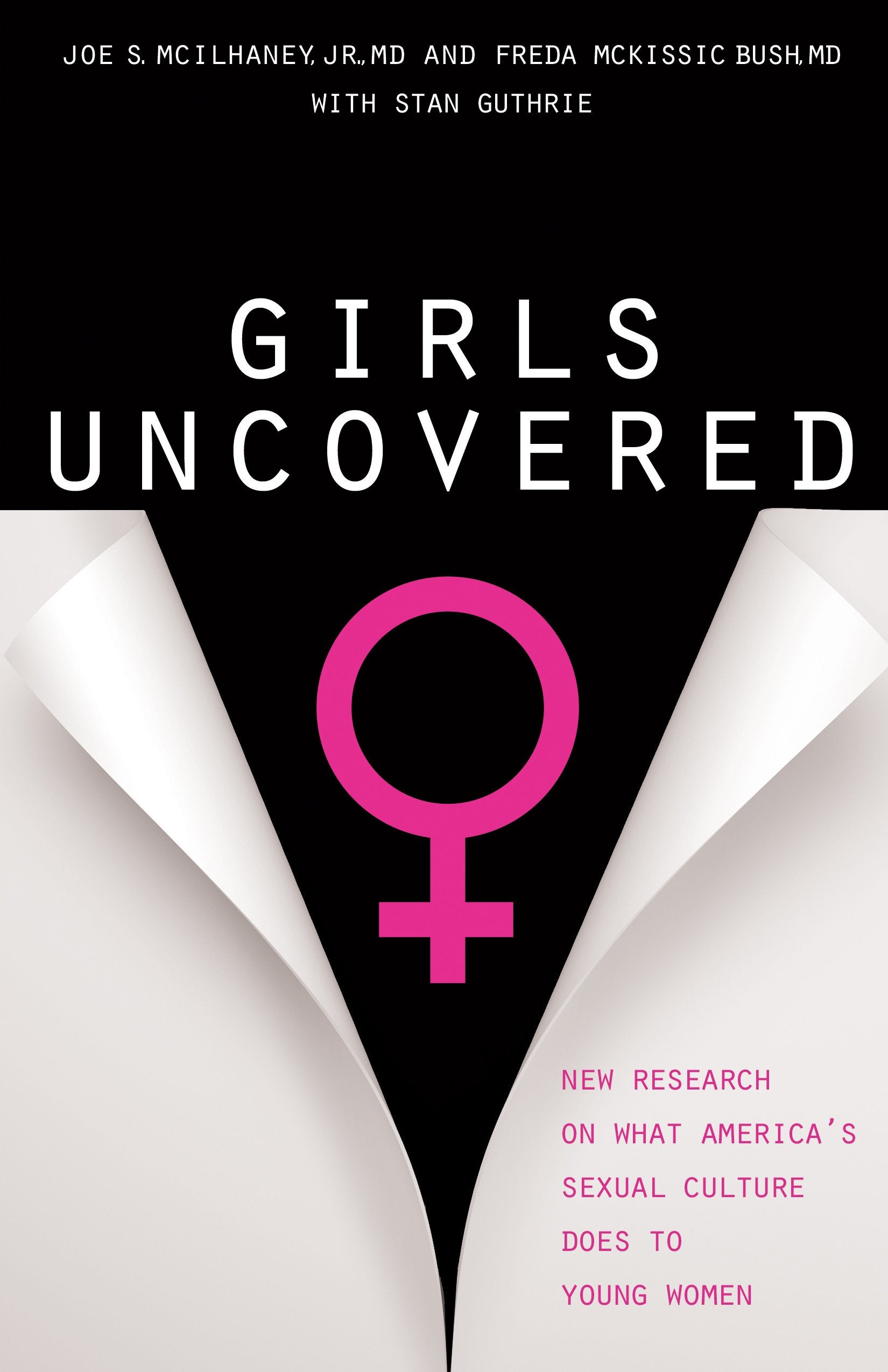 Girls Uncovered: New Research on What America's Sexual Culture Does to Young Women Social Sciences