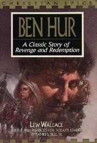Ben Hur: A Classic Story of Revenge and Redemption (Christian Epics) Contemporary literature