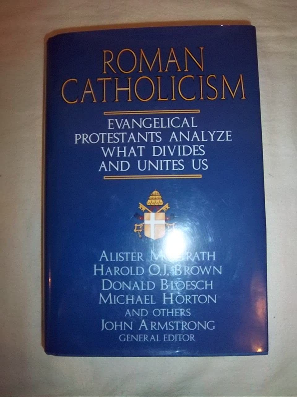 Roman Catholicism: Evangelical Protestants Analyze What Divides and Unites Us Religion & Esotericism