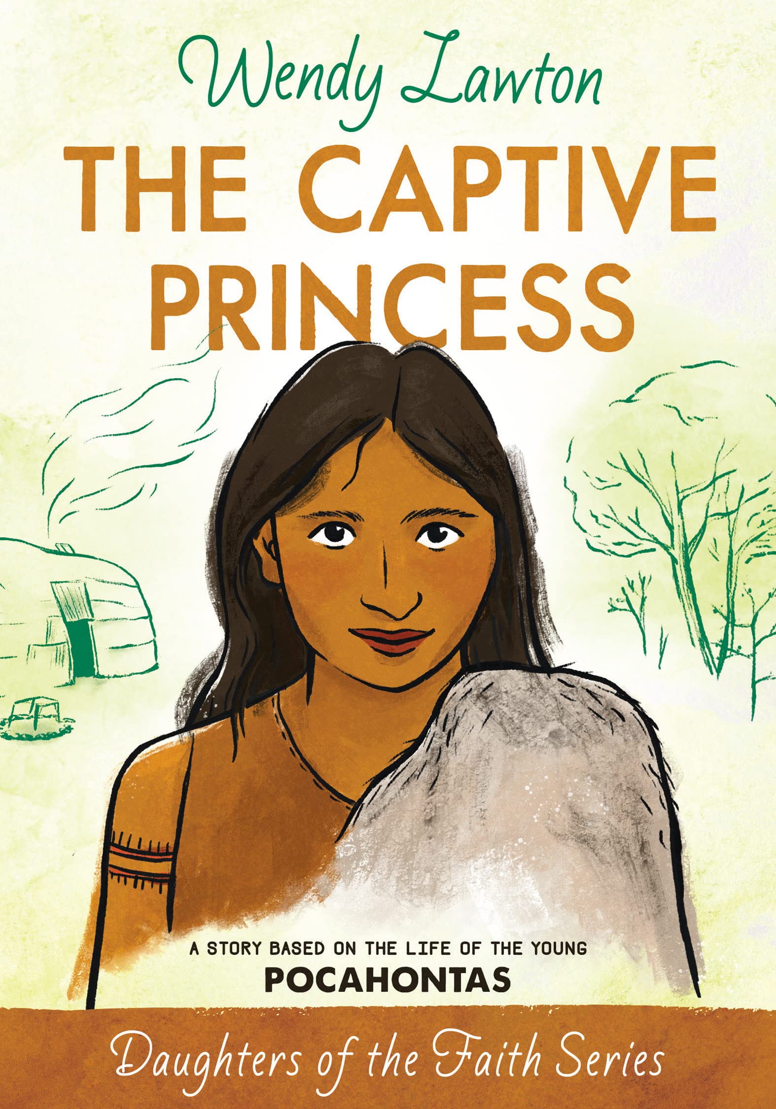 The Captive Princess: A Story Based on the Life of Young Pocahontas (Daughters of the Faith, 7, Band 7) Non-fiction