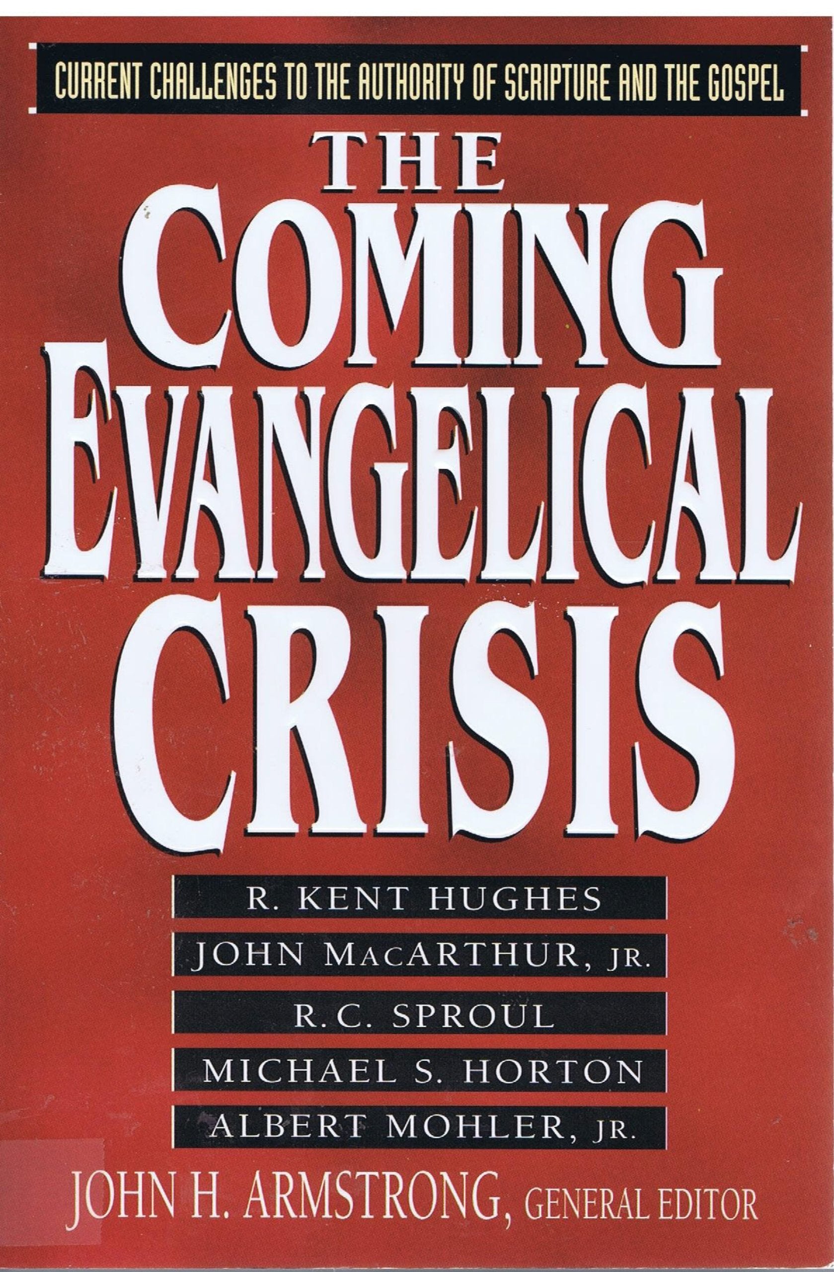 The Coming Evangelical Crisis: Current Challenges to the Authority of Scripture and the Gospel book
