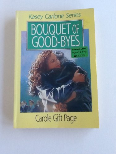 Bouquet of Good-Byes (Kasey Carlone Series, 5) Novels & Short Stories