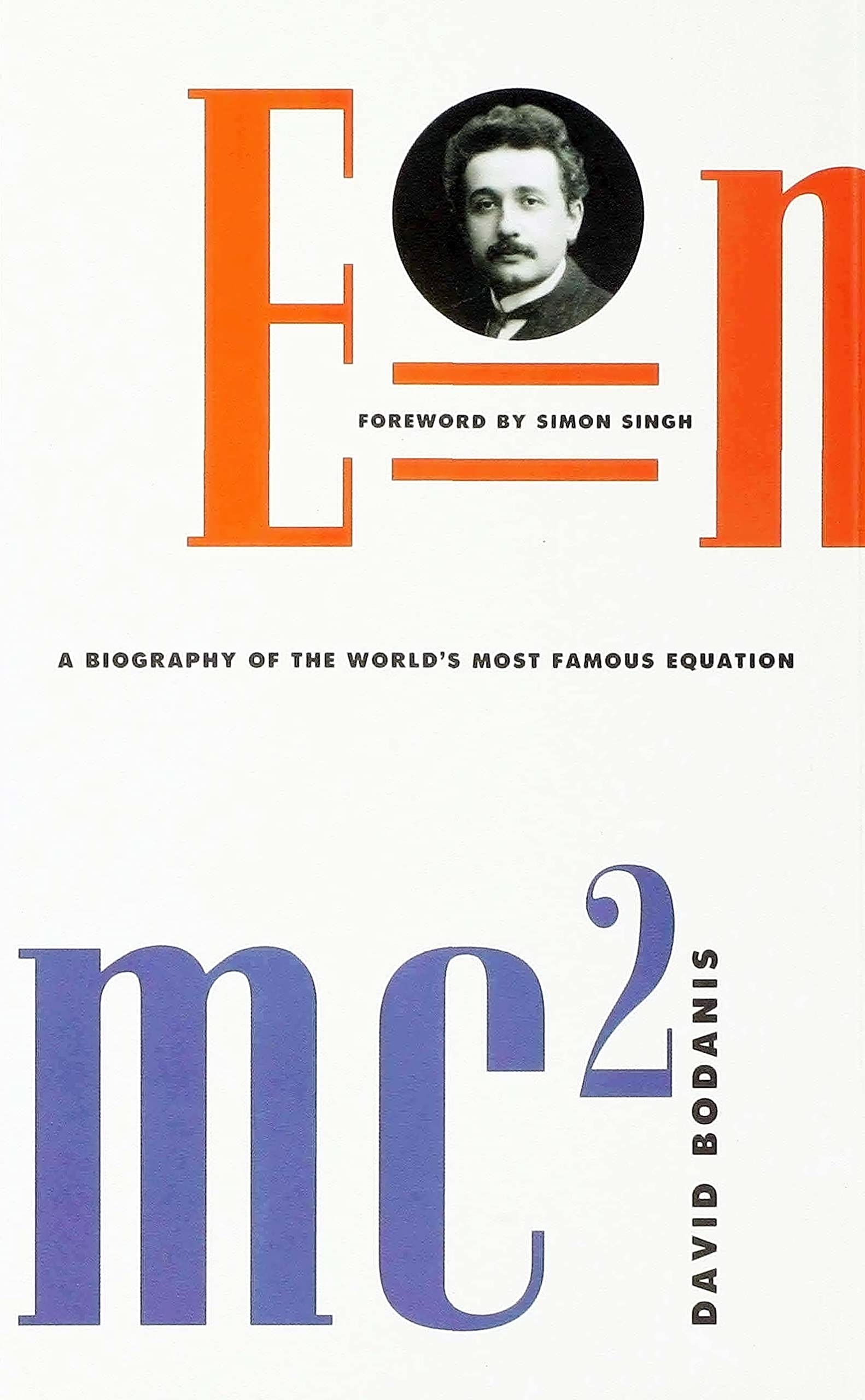 E = Mc2: A Biography of the World's Most Famous Equation Natural Sciences