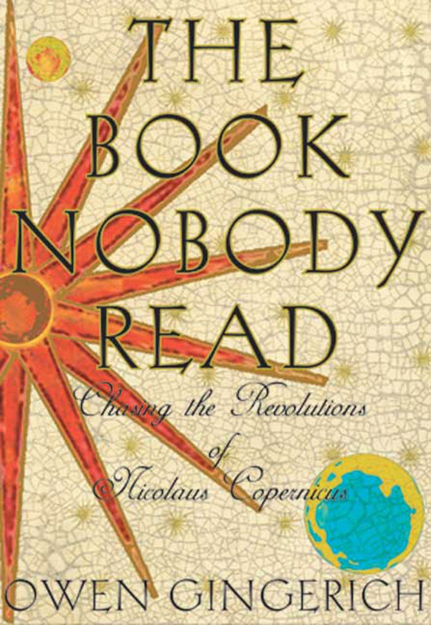 The Book Nobody Read: Chasing the Revolutions of Nicolaus Copernicus Natural Sciences