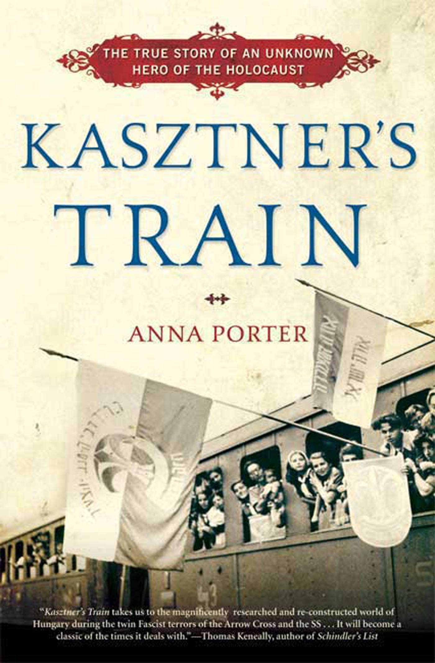 Kasztner's Train: The True Story of an Unknown Hero of the Holocaust Social Sciences