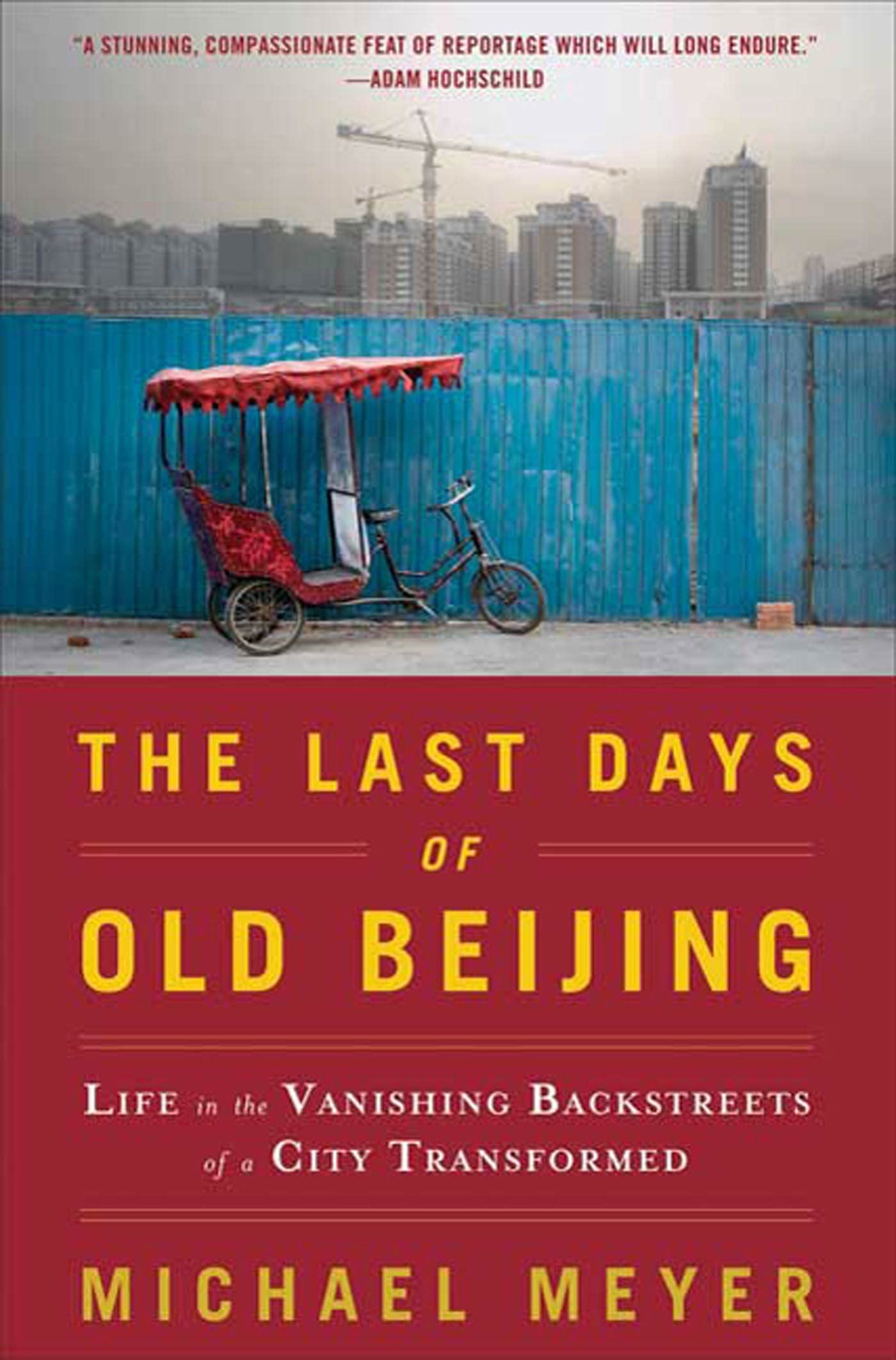 The Last Days of Old Beijing: Life in the Vanishing Backstreets of a City Transformed Social Sciences