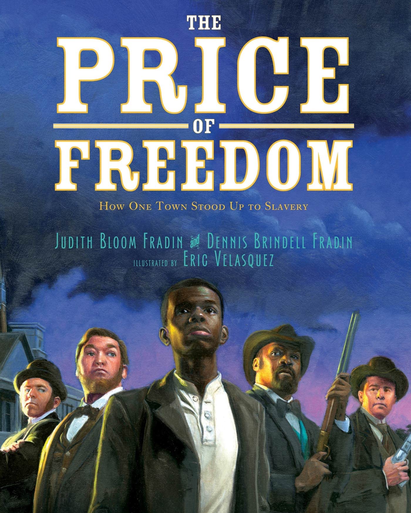 The Price of Freedom: How One Town Stood Up to Slavery Non-fiction