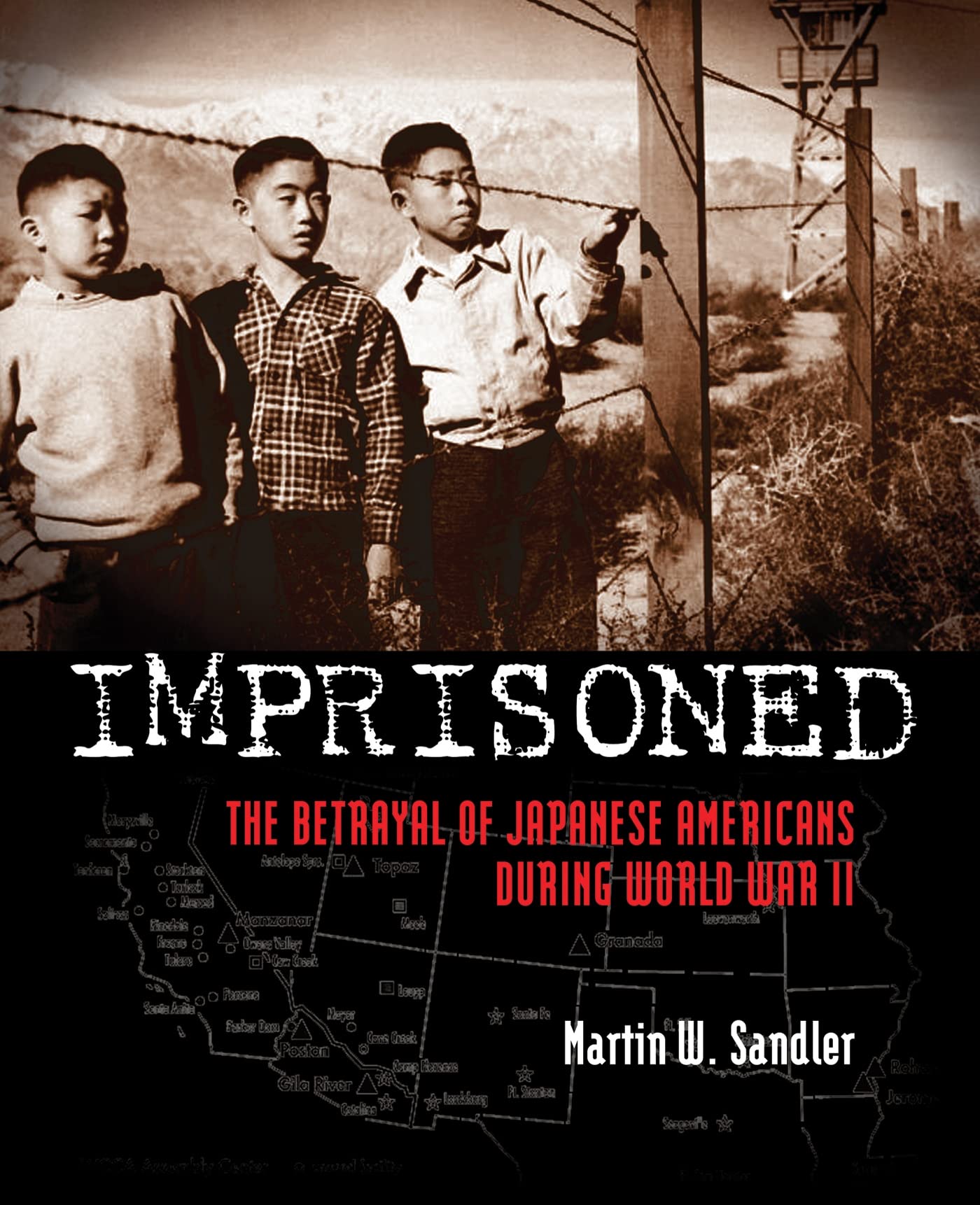 Imprisoned: The Betrayal of Japanese Americans During World War II Education