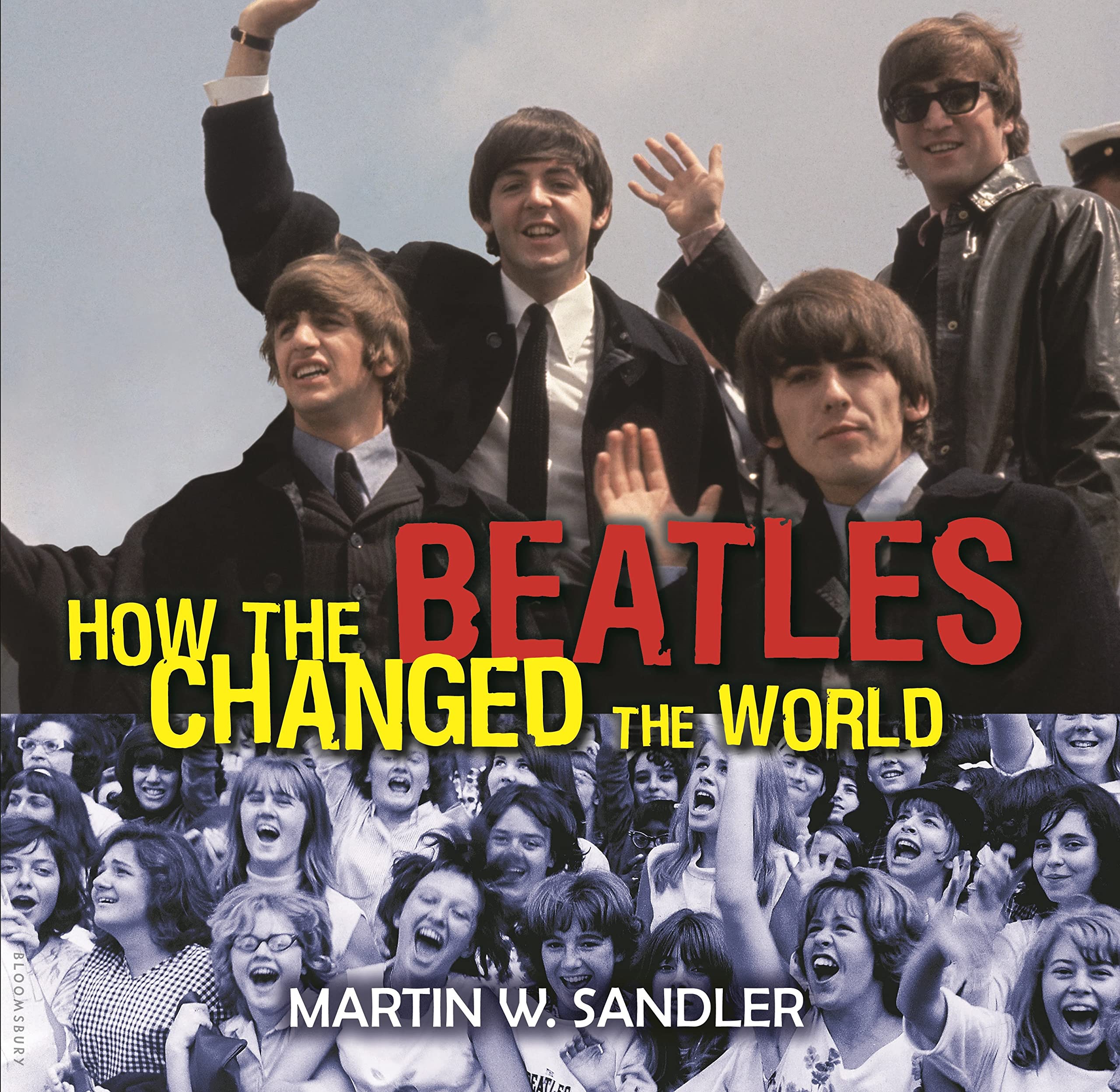 How the Beatles Changed the World Non-fiction