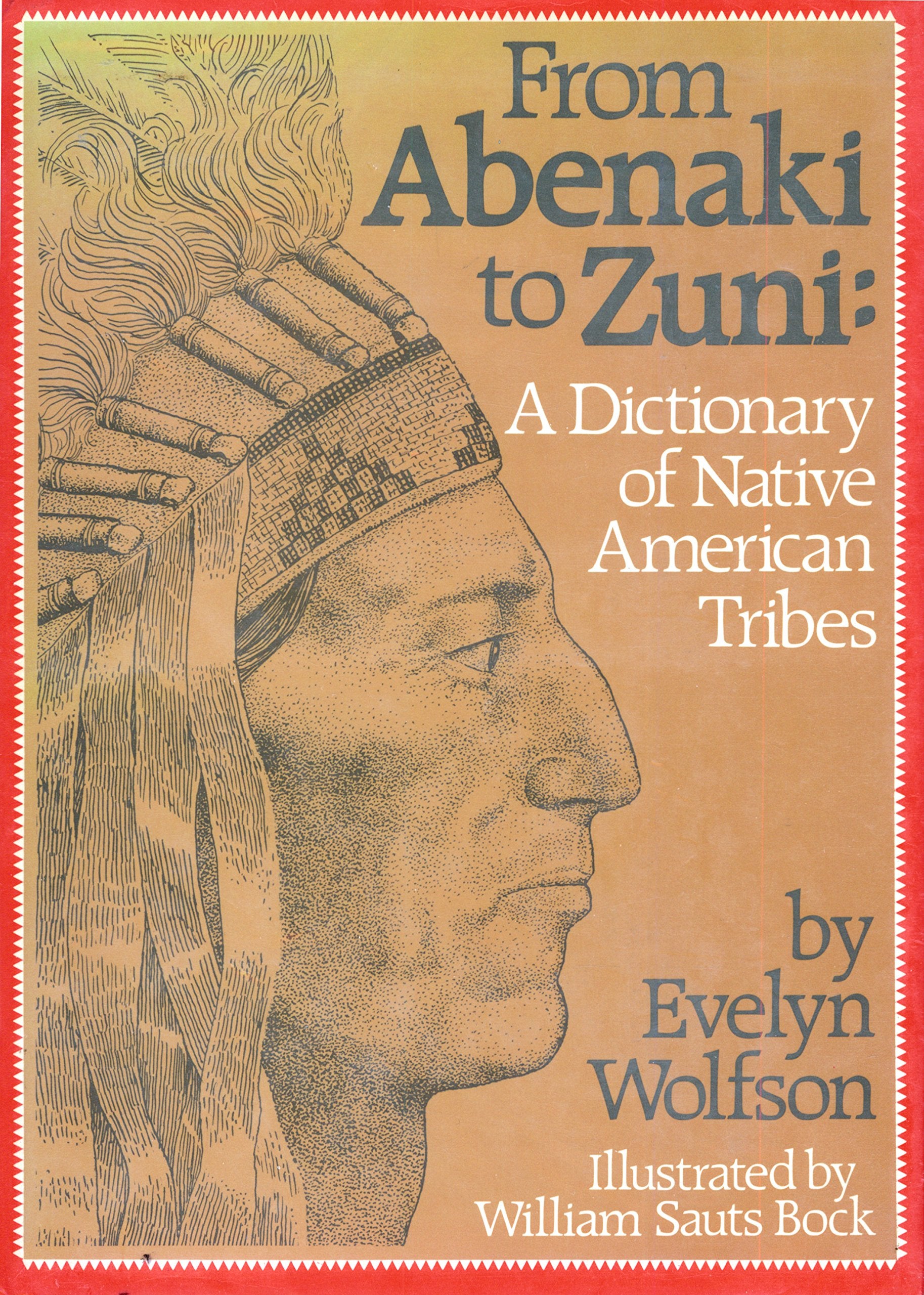 From Abenaki to Zuni - Dictionary of Native American Tribes Books