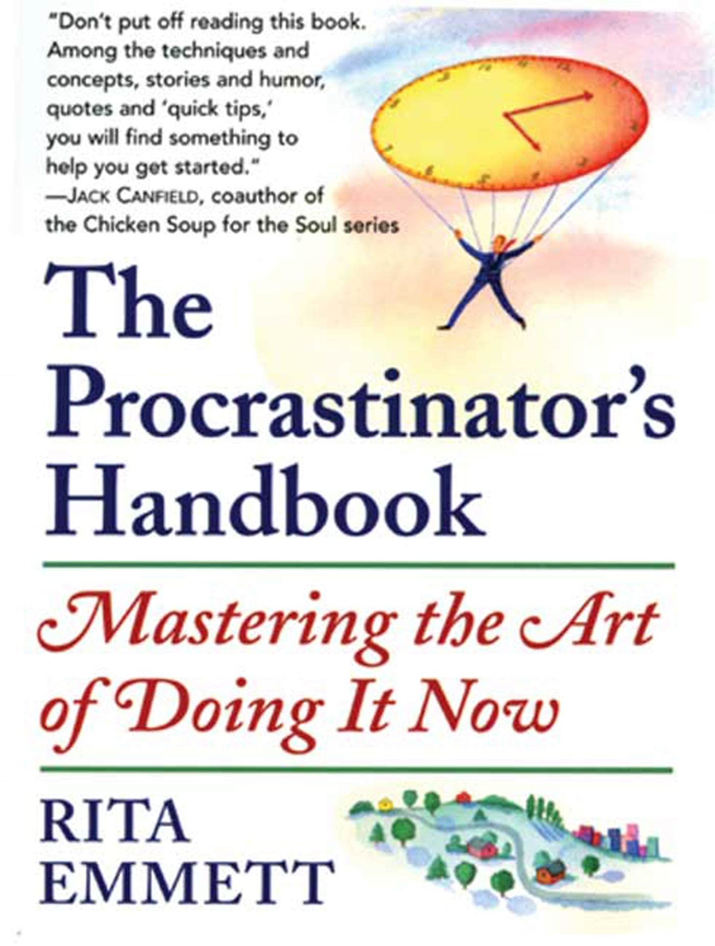 The Procrastinator's Handbook: Mastering the Art of Doing It Now Self-help