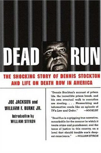 Dead Run: The Shocking Story of Dennis Stockton and Life on Death Row in America Politics & Society